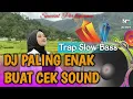 Download Lagu DJ Paling Enak Buat Cek Sound X Trap Slow Bass (Robbana Sholli)