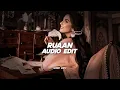 Lagu Ruaan - Arijit singh 「edit audio」