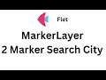 Flet Tutorial - Maps MarkerLayer 2 location City