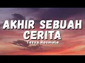 Tasya Rosmala - Akhir Sebuah Cerita | Tak Sanggup Lagi Diriku Bertahan (Official Music Video Lyric)