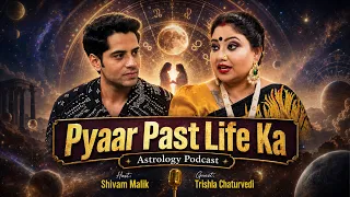 क्या आपका प्यार Past Life Connection है? Karmic Relationship का सच | Podcast | ft. @ShivamMalik09