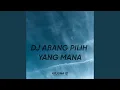 Download Lagu DJ ABANG PILIH YANG MANA