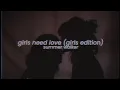 summer walker - girls need love (girl's edition) (slowed + reverb)
