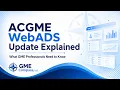 ACGME WebADS Update Explained What GME Professionals Need to Know