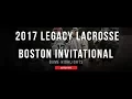 2017 Legacy Lacrosse Boston Invitational 2017 High School Highlights