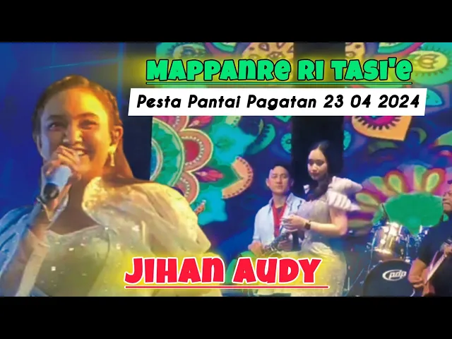 Download MP3 Jihan Audy ~ MapPanre Ri Tasi'e #pestapantai #pagatan