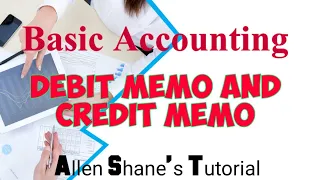 Basic Accounting CREDIT MEMORANDUM and DEBIT MEMORANDUM