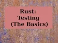 Rust Testing The Basics Part 1