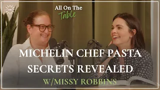 Missy Robbins on Cooking for Madonna Receiving Michelin Stars and Building a Pasta Empire