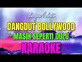 Lagu MASIH SEPERTI DULU || LENI ASITHA || KARAOKE DANGDUT BOLLYWOOD || @sonykaraokeofficial