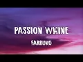 Farruko - Passion Whine (Letra/Lyrics)