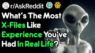 Your Real Life X-File Moments