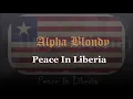 Alpha Blondy _ Peace in Liberia 'Lyrics'
