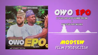 owo epo by alh abdul lateef oriyomi kehinde u0026 alh sule alao malaika