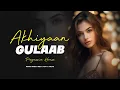 Lagu Akhiyaan Gulaab Ft. MITRAZ (Progressive House) AMY x VOLTX \u0026 Remix Muzik India |