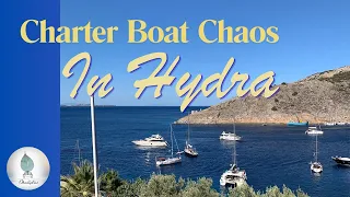 Sailing to Hydra Greece | Charter Boat Mayhem!