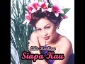Siapa Kau - Lilis Karlina