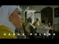 Download Lagu AGSEISA - HARUS PULANG (OFFICIAL MUSIC VIDEO)