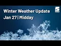 Winter Weather Update - Jan 17 Midday
