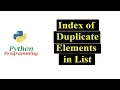 Python Program To Print Every Index of Duplicate Elements in List