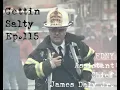 GETTIN SALTY EXPERIENCE PODCAST Ep 115 FDNY ASSISTANT CHIEF JAMES DALY JR