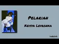 Pelarian - Keisya Levronka | Lirik Lagu