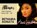 Betharia Sonata| Lagu Lawas Terbaik | Lagu Pop Nostalgia 80an - 90an | Lagu Kenangan