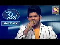 Download Lagu Adriz ने 'Aankh Hai Bhari Bhari' पर दिया एक प्यारभरा Performance | Indian Idol | Daily Mix