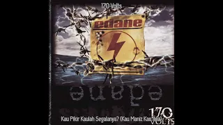 Download Edane - Kau Pikir Kaulah Segalanya (Kau Maniz Kau Ibliz) | Album 170 Volts (2002) MP3