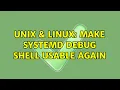 Unix Linux Make systemd debug shell usable again 3 Solutions