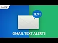 Text Message Alerts for Gmail