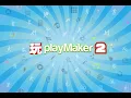 PlayMaker 2 Live CrashCourse