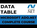 Data Table in Ado net Ado net Complete Course