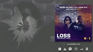 house victimz u0026 dj tears plk loss original 