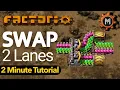 Factorio Tutorial How to SWAP 2 Full LANES Nugget