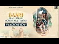 Download Lagu Baari by Bilal Saeed and Momina Mustehsan | Official Audio Music | Latest Song 2019