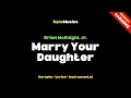Download Lagu Brian McKnight Jr. - Marry Your Daughter | Karaoke - Lyrics - Instrumental