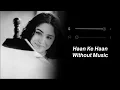 Download Lagu Haan Ke Haan (Without Music Vocals Only) | Monali Thakur | Maharaj