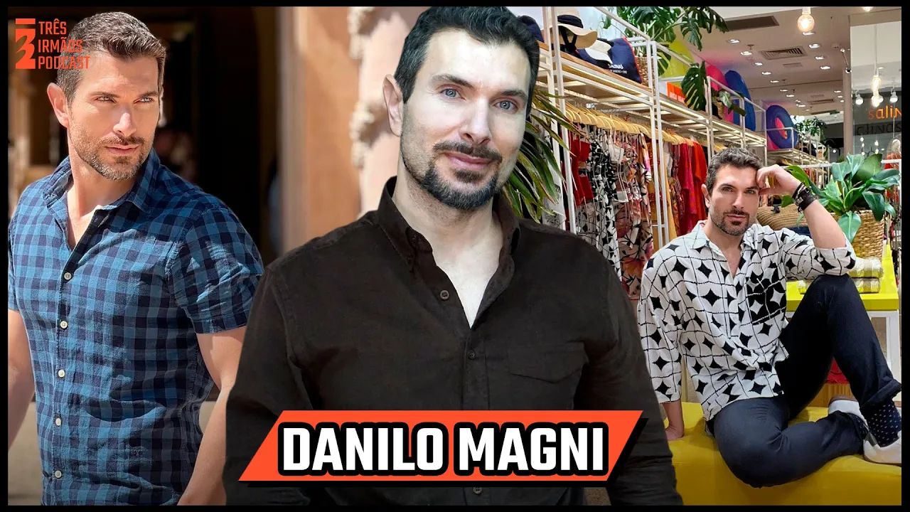 Danilo Magni - Influenciador Digital e Modelo -   Podcast 3 Irmãos #409