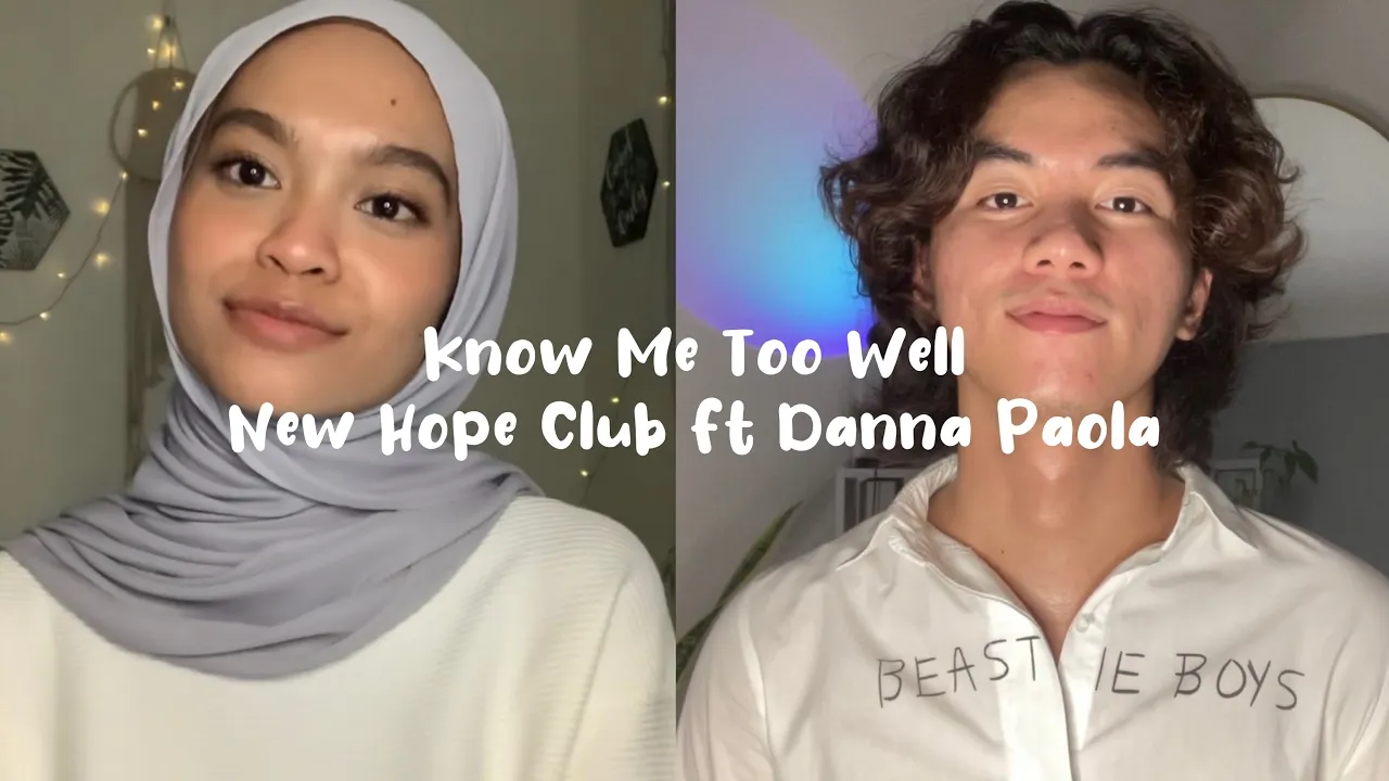 know me too well - new hope club ft danna paola cover know me too well - new hope club ft danna paola cover