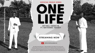 one life by dr paul enenche feat nathaniel bassey
