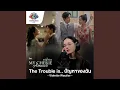 Download Lagu The Trouble is.. ปัญหาของฉัน