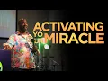 Activating Your Miracle