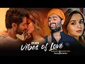 Lagu Vibes of Love Mashup 2025 | Arijit Singh | Hindi Mashup Songs | Jukebox 2025 | Bollywood Songs