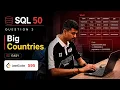 LeetCode SQL 50 595 Big Countries SQL Interview Questions