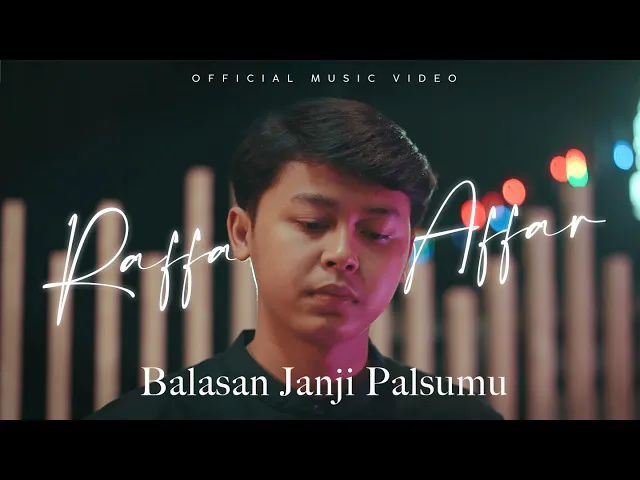 Download MP3 Raffa Affar - Balasan Janji Palsumu ( Official Music Video )