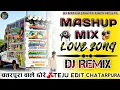 Download Lagu ‼️ Mashup Mix Love Song 💞 Dj Remix Song 🔥Trance mix💝 TEJU EDITOR CHATARPURA💥Remix Dj Manish Lakhina