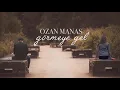Ozan Manas - Görmeye Gel   -    Akustik