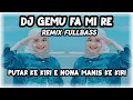 Download Lagu DJ GEMU FA MI RE REMIX FULLBASS - PUTAR KE KIRI E NONA MANIS PUTAR KE KIRI