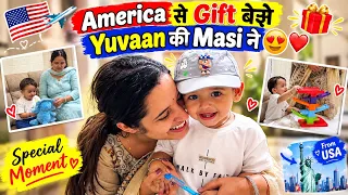 America से Gift बेझे Yuvaan की Masi ने 😍❤️